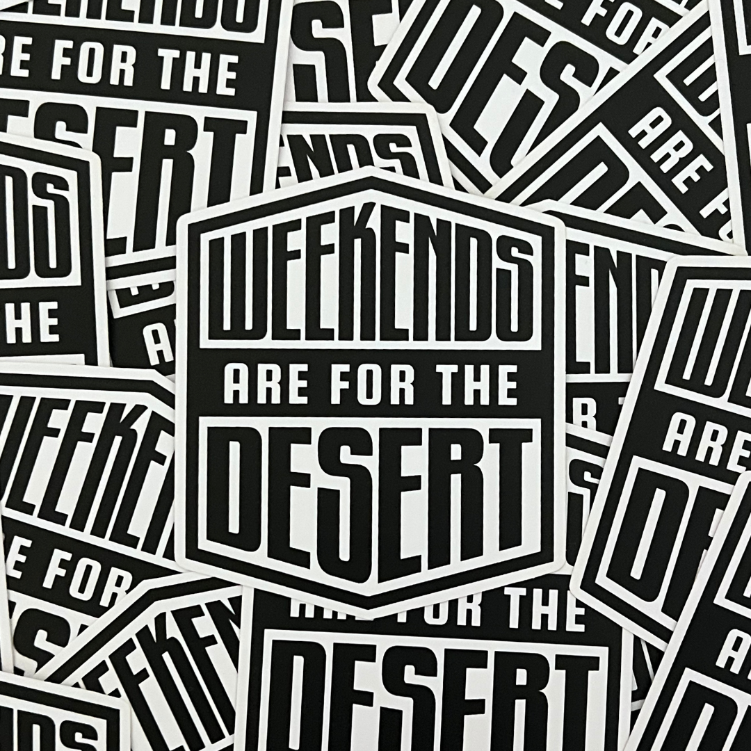 Weekends Are For The Desert Sticker