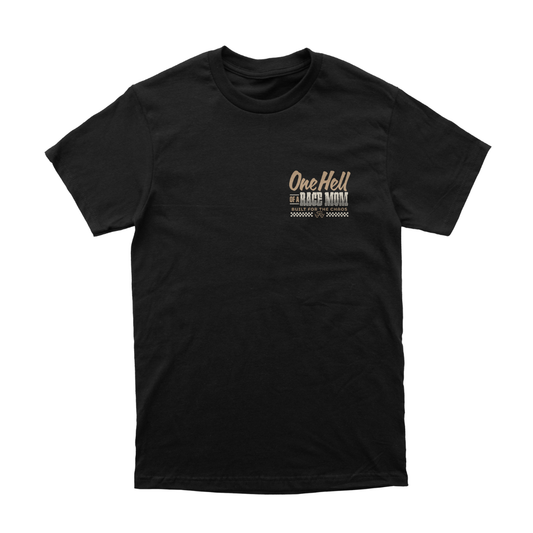 One Hell Of A Race Mom T-Shirt