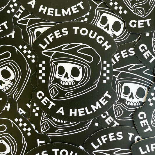 Life's Tough Get A Helmet Sticker