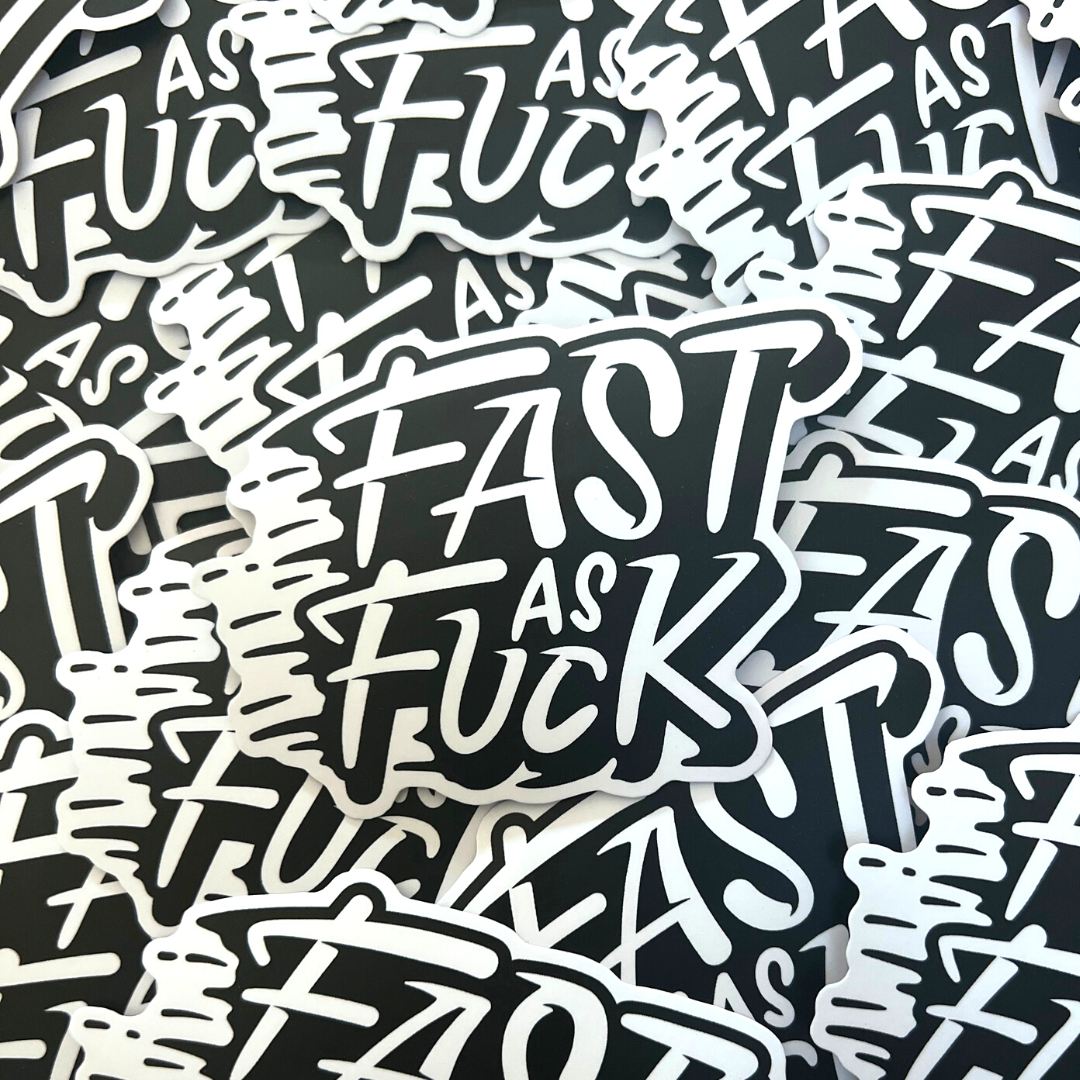 Fast As Fuck Sticker
