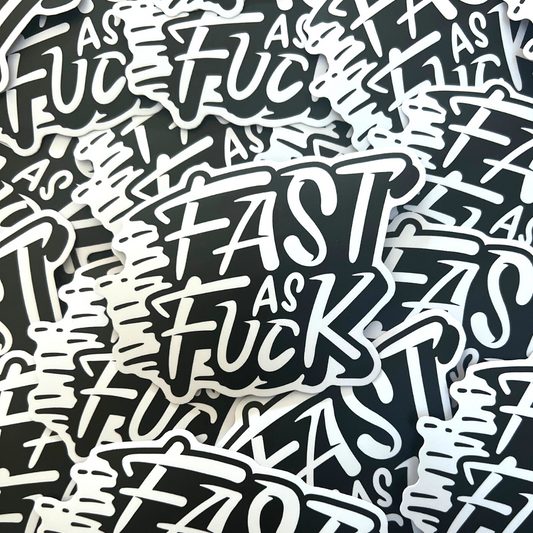 Fast As Fuck Sticker