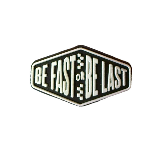 Be Fast Or Be Last Croc Charm