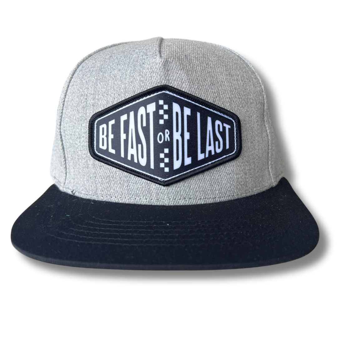 Be Fast Or Be Last Snapback