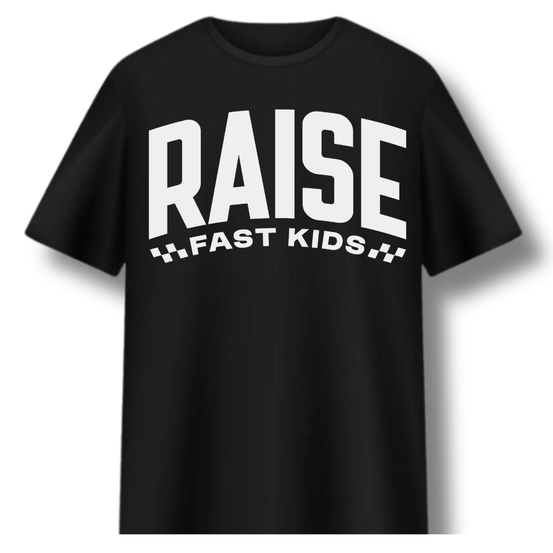 Raise Fast Kids T-Shirt